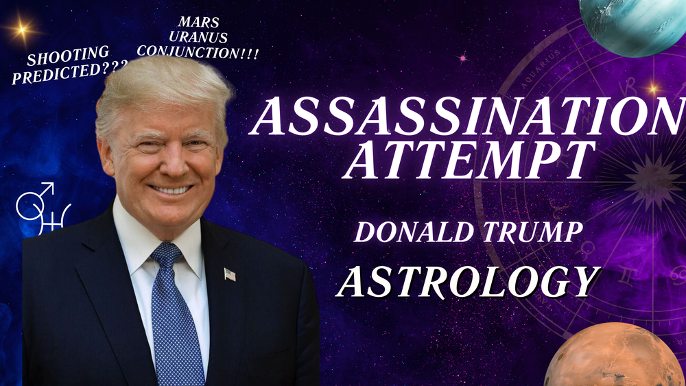 Donald Trump Assassination Attempt Astrology